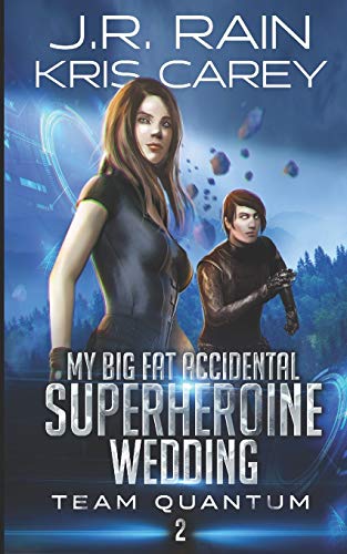 My Big Fat Accidental Superheroine Wedding book cover