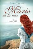 Marie De La Mer Tome 1 Sur La Plage
