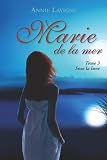 Marie De La Mer Tome 3 Sous La Lune