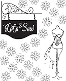 Lets Sew Project Planner And Notebook For Sewists Quilters Or Crafters Hobby Or Business