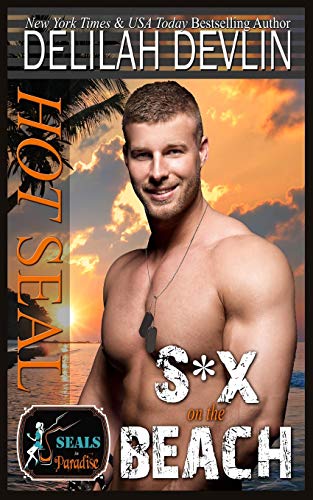 Hot SEAL, S*x on the Beach (By: Delilah Devlin) cover