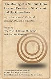 The Making Of A National Hero Law And Practice In St Vincent And The Grenadines Caribbean Ideas Volume 4