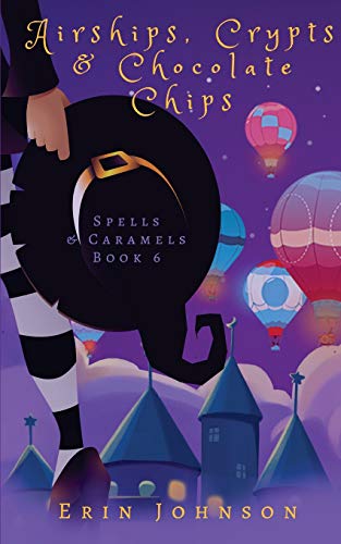 Airships, Crypts & Chocolate Chips book cover