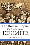 The Roman Empire The Empire Of The Edomite