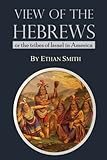 View Of The Hebrews Or The Tribes Of Israel In America