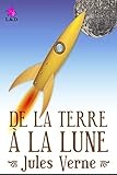 De La Terre %C3%A0 La Lune (+biographie Et Bibliographie) (matte Cover Finish)