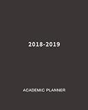 20182019 Academic Planner Daily Weekly And Monthly Planner Academic Year August 2018 July 2019