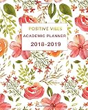 Academic Planner 20182019 Positive Vibes Daily Weekly And Monthly Calendar And Planner Academic Year August 2018 July 2019