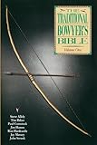 Traditional Bowyers Bible Volume 1