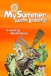 My Summer (with Robots)