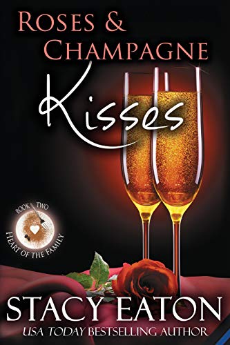 Roses & Champagne Kisses book cover