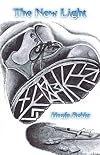 The New Light: A Heathen's Guide to Drug Addiction and Recovery