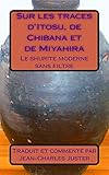 .sur Les Traces D'itosu, De Chibana Et De Miyahira: Le Shurite Moderne Sans Filtre