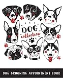 Dog Grooming Appointment Book Dog Collection Daily Appointment Organizer Dog Hairdressers 15 Minute Slots Schedule Appointment Book For Salons Spas Dogs Etc Includes Notes Section At The Back