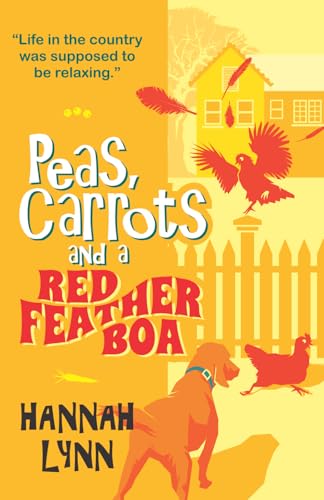 Peas, Carrots and a Red Feather Boa book cover