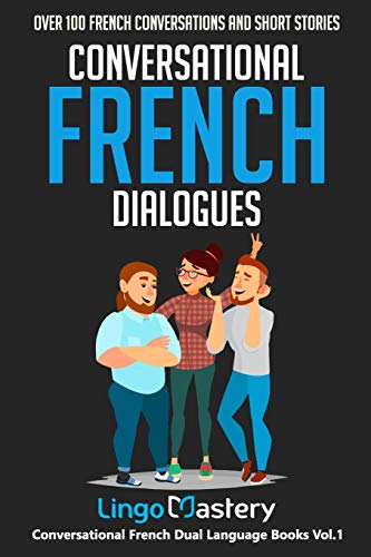 Conversational French Dialogues : by Lingo Mastery
