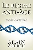 Le Rgime Anti Ge Inversez Lhorloge Biologique 