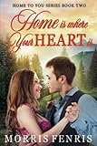 Home Is Where Your Heart Is Home To You Series 2