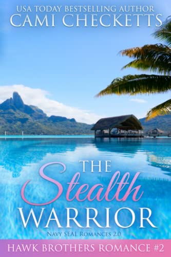 The Stealth Warrior (By: Cami Checketts) cover