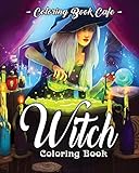 Witch Coloring Book A Coloring Book For Adults Featuring Beautiful Witches Magical Potions And Spellbinding Ritual Scenes