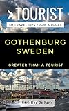 Greater Than A Tourist Gothenburg Sweden 50 Travel Tips From A Local