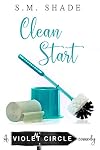 Clean Start (Violent Circle, #3)