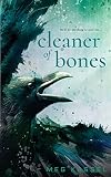 Cleaner of Bones (Black Bird of the Gallows)