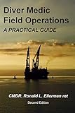 Diver Medic Field Operations A Practical Guide