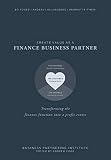 Create Value As A Finance Business Partner Transforming The Finance Function Into A Profit Centre