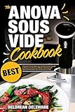 Anova Sous Vide Cookbook Best Complete Effortless Meals And Perfectly Cooked Recipes Crafting At Home Through A Modern Technique With Best Sous Vide Cooking Volume 1