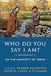 Who Do You Say I Am?: On the Humanity of Jesus