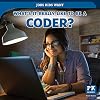 What's It Really Like to Be a Coder? (Jobs Kids Want)