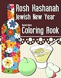 Rosh Hashanah Jewish New Year Coloring Book High Holidays Patterns And Shana Tovah Blessings For Rosh Hashana Yom Kipur Sukkot