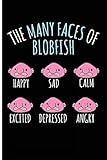The Many Faces Of Blobfish Happy Sad Calm Excited Depressed Angry Blank Lined Journal Notebook Planner Blobfish Gift Blobfish Journal