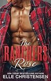 The Rancher's Rose: Ranchers Only Series