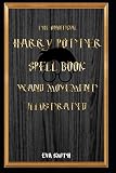 The Unofficial Harry Potter Spell Book Wand Movement Illustrated