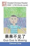 Graded Chinese Reader Hsk 1 150 Words Level Guo Guo Is Missing