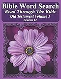 Bible Word Search Read Through The Bible Old Testament Volume 1 Genesis 1 Extra Large Print Bible Word Search Puzzles Jumbo Print Flower Lovers Edition Old Testament