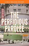 The Perfidious Parolee