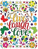 Adult Coloring Book For Good Vibes Live Laugh Love Motivational And Inspirational Sayings Coloring Book For Adults