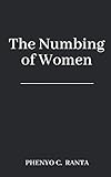 The Numbing Of Women