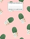 Composition Notebook: Wide Ruled Cactus Cute Composition Notebook, Girl Boy School Notebook, College Notebooks, Composition Book, 8.5" x 11" (Cute Design Notebooks For Home School Boys And Girls)