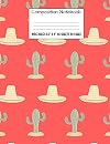 Composition Notebook: Wide Ruled Cactus Cute Composition Notebook, Girl Boy School Notebook, College Notebooks, Composition Book, 8.5" x 11": Volume 1 ... Notebooks For Home School Boys And Girls)