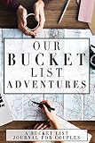 Our Bucket List Adventures A Bucket List Journal For Couples