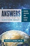 Answers to the Top 50 Questions about Genesis, Creation, and Noah's Flood (Debunking Evolution)