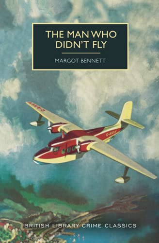 The Man Who Didn't Fly (By: Margot Bennett) cover