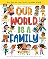 Our World Is a Family: Our Community Can Change the World