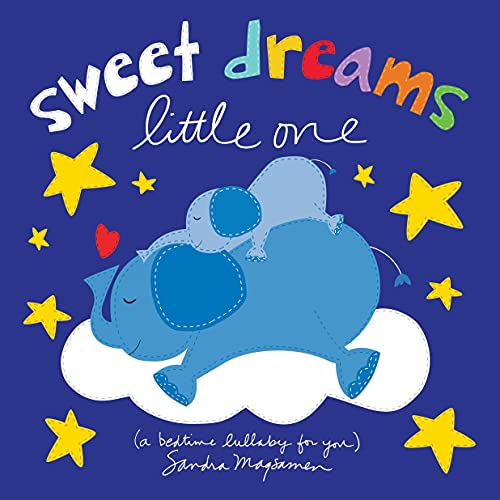 Sweet Dreams Little One: A Bedtime Lullaby For You book cover