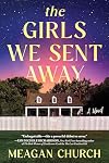 The Girls We Sent Away
