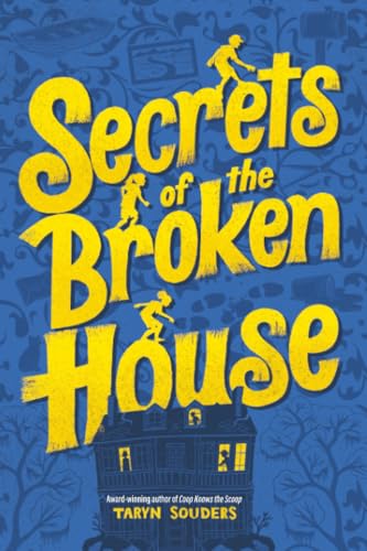Secrets of the Broken House / by Souders, Taryn